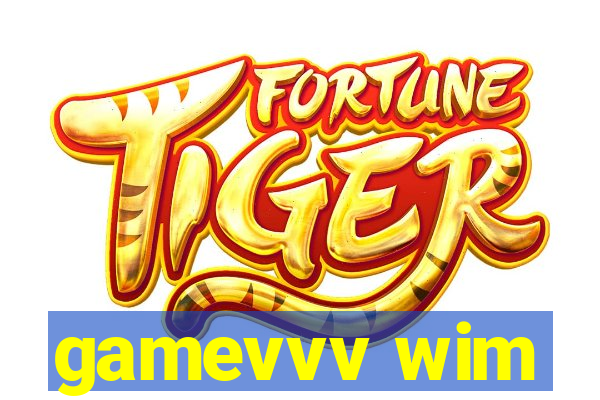 gamevvv wim